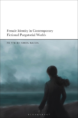 Female Identity in Contemporary Fictional Purgatorial Worlds - 