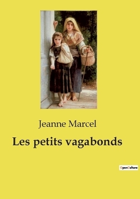 Les petits vagabonds - Jeanne Marcel