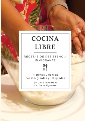 Cocina Libre - Julia Roncoroni, Delio Figueroa