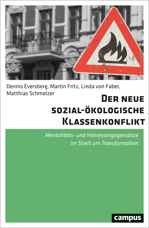 Der neue sozial-ökologische Klassenkonflikt - Dennis Eversberg, Linda von Faber, Matthias Schmelzer