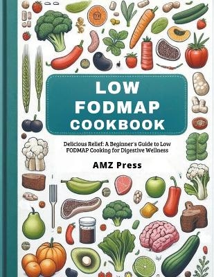 Low Fodmap Cookbook - Amz Press