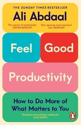 Feel-Good Productivity - Ali Abdaal