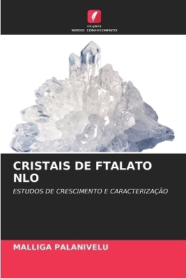 Cristais de Ftalato Nlo - Malliga Palanivelu