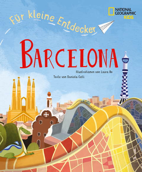 Barcelona fÃ¼r kleine Entdecker. ReisefÃ¼hrer fÃ¼r Kinder - Daniela Celli