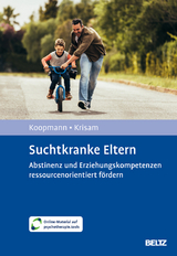 Suchtkranke Eltern - Anne Koopmann, Yvonne Krisam