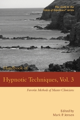Handbook of Hypnotic Techniques, Vol. 3 - 