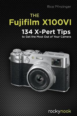 The Fujifilm X100VI - Rico Pfirstinger