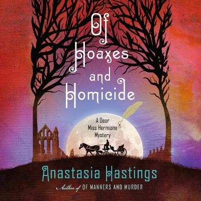 Of Hoaxes and Homicide - Anastasia Hastings