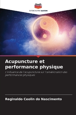 Acupuncture et performance physique - Reginaldo Ceolin do Nascimento