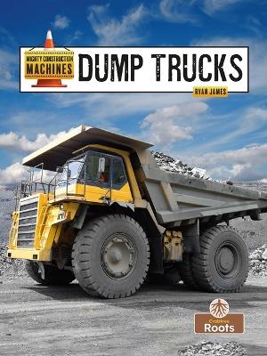 Dump Trucks - Ryan James