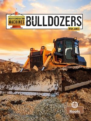 Bulldozers - Ryan James