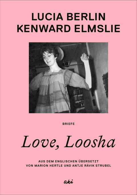 Love, Loosha - Kenward Elmslie, Lucia Berlin