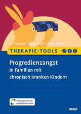 Progredienzangst in Familien mit chronisch kranken Kindern - Florian Schepper, Sylvia Graupner, Jessy Herrmann