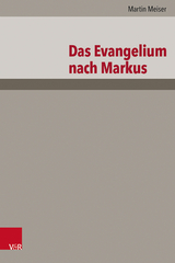 Das Evangelium nach Markus - Martin Meiser