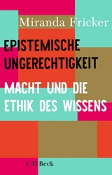 Epistemische Ungerechtigkeit - Miranda Fricker