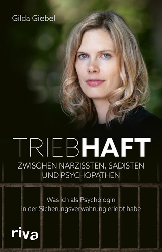 Triebhaft – zwischen Narzissten, Sadisten und Psychopathen