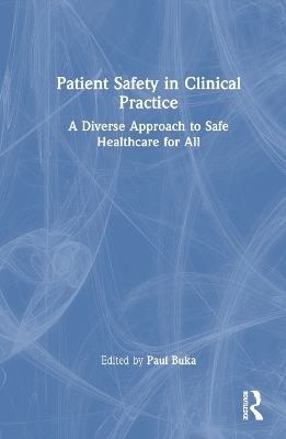 Patient Safety in Clinical Practice - 