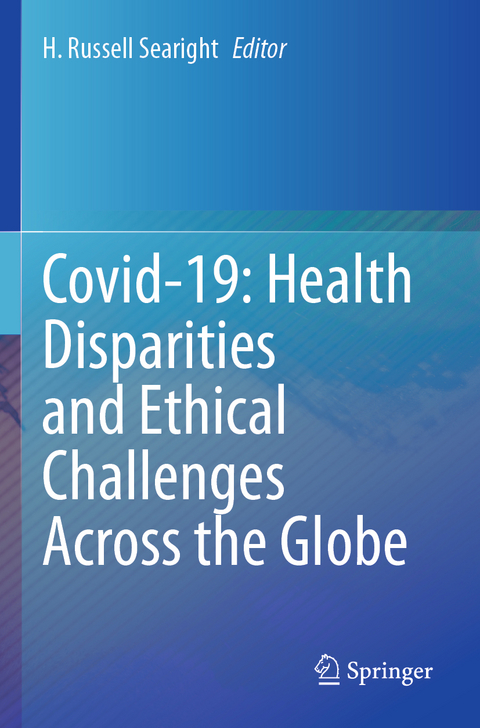 Covid-19: Health Disparities and Ethical Challenges Across the Globe - 