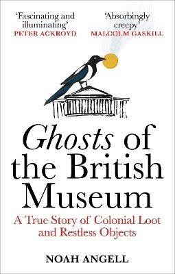 Ghosts of the British Museum - Noah Angell