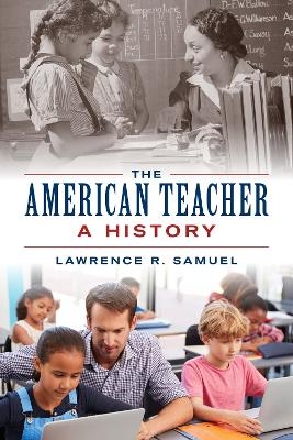 The American Teacher - Lawrence R. Samuel