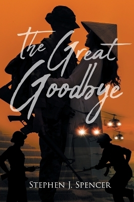 The Great Goodbye - Stephen J Spencer