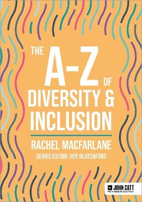 The A-Z of Diversity & Inclusion - Rachel Macfarlane