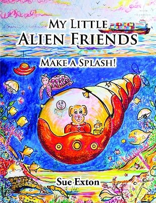 My Little Alien Friends - Sue Exton