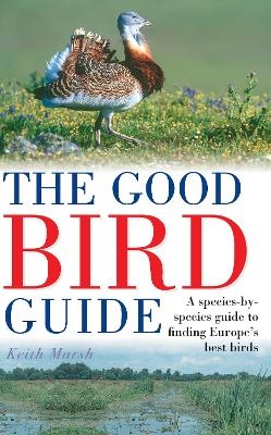 The Good Bird Guide - Keith Marsh