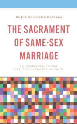 The Sacrament of Same-Sex Marriage - Bridget Burke Ravizza