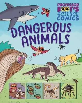 Professor Hoot's Science Comics: Dangerous Animals - Greta Birch