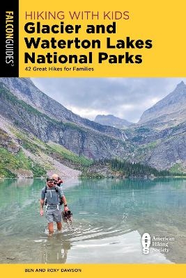 Hiking with Kids Glacier and Waterton Lakes National Parks - Roxy and Ben Dawson