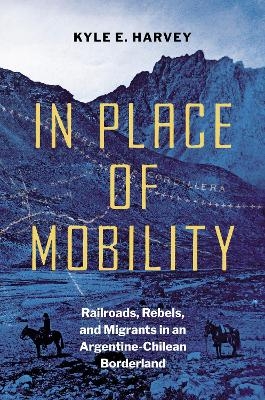 In Place of Mobility - Kyle E. Harvey