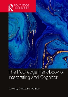 The Routledge Handbook of Interpreting and Cognition - 