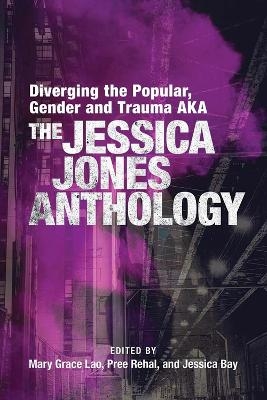 Diverging the Popular, Gender and Trauma AKA The Jessica Jones Anthology - 