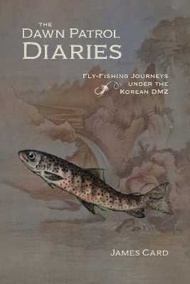 The Dawn Patrol Diaries - James Card