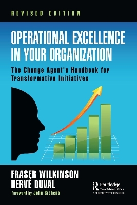 Operational Excellence in Your Organization - Fraser Wilkinson, Herve Duval
