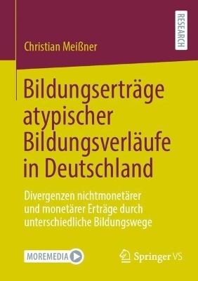 Bildungserträge atypischer Bildungsverläufe in Deutschland - Christian Meißner