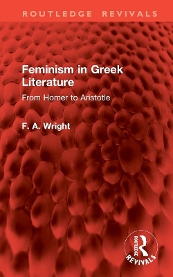 Feminism in Greek Literature - F. A. Wright