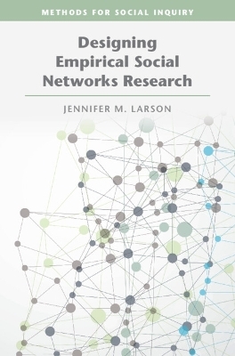 Designing Empirical Social Networks Research - Jennifer M. Larson