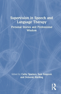 Supervision in Speech and Language Therapy - 