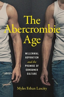 The Abercrombie Age - Myles Ethan Lascity
