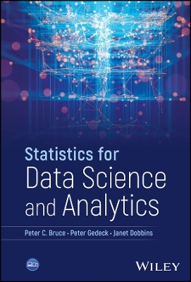 Statistics for Data Science and Analytics - Peter C. Bruce, Peter Gedeck, Janet Dobbins