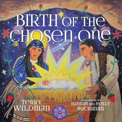 Birth of the Chosen One - Terry Wildman