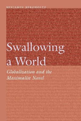 Swallowing a World - Benjamin Bergholtz