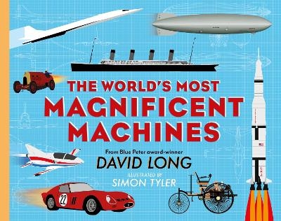 The World's Most Magnificent Machines - David Long