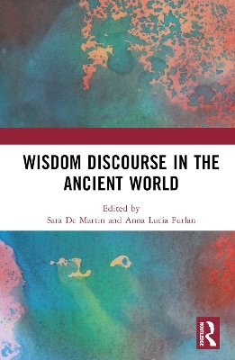 Wisdom Discourse in the Ancient World - 