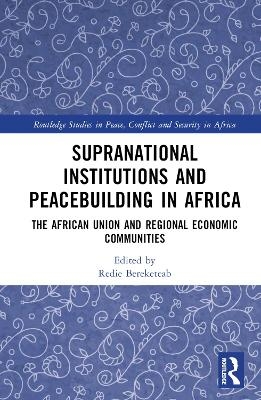 Supranational Institutions and Peacebuilding in Africa - 