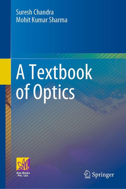 A Textbook of Optics - Suresh Chandra, Mohit Kumar Sharma