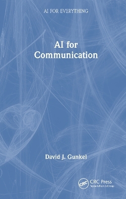 AI for Communication - David J. Gunkel