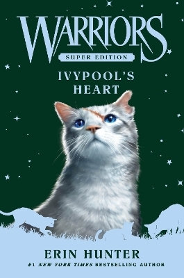 Warriors Super Edition: Ivypool’s Heart - Erin Hunter